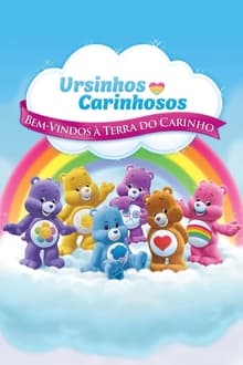 Poster da série Ursinhos Carinhosos: Bem-Vindos à Terra do Carinho