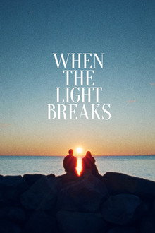 When the Light Breaks