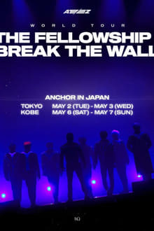 Poster do filme ATEEZ WORLD TOUR [THE FELLOWSHIP : BREAK THE WALL] ANCHOR IN JAPAN