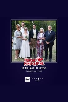 Poster do filme Purchè finisca bene - Se mi lasci ti sposo