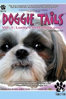 Poster do filme Doggie Tails, Vol. 1: Lucky's First Sleep-Over
