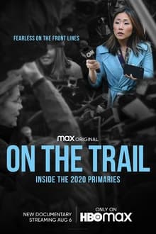 On the Trail Inside the 2020 Primaries