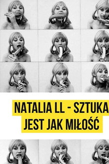 Natalia LL. Sztuka jest jak miłość
