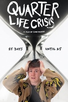 Quarter Life Crisis