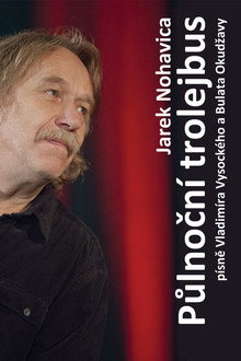 Jaromír Nohavica: Půlnoční Trolejbus
