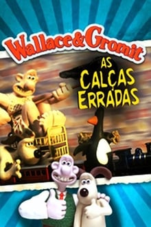 Poster do filme Wallace & Gromit: As Calças Erradas