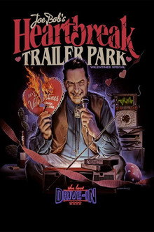 The Last Drive-In: Joe Bob's Heartbreak Trailer Park