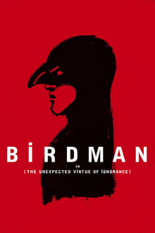 Birdman or (The Unexpected Virtue of Ignorance) movie poster