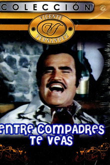 Entre Compadres Te Veas