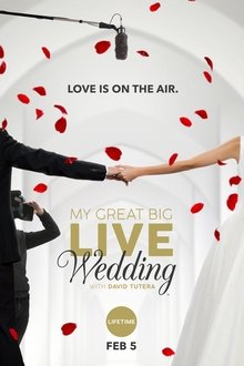 My Great Big Live Wedding with David Tutera My Great Big Live Wedding with David Tutera