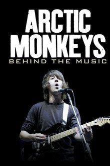 Arctic Monkeys: Behind the Music