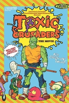 Poster do filme Toxic Crusaders: The Movie