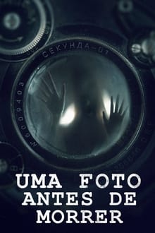 Poster do filme Uma Foto Antes de Morrer