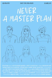 Never A Master Plan