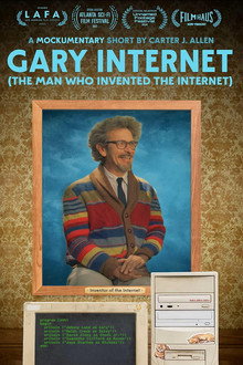 Gary Internet: The Man Who Invented the Internet