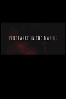 Poster do filme Vengeance in the Making