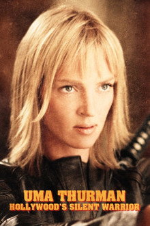 Uma Thurman: Hollywood's Silent Warrior