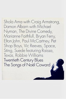 Twentieth Century Blues: The Songs of Noël Coward
