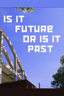 Is it Future or is it Past