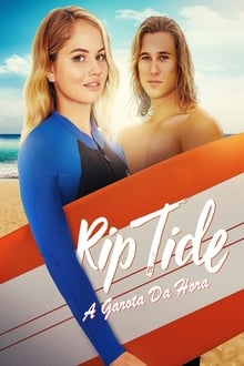 Poster do filme Rip Tide: A Garota da Hora