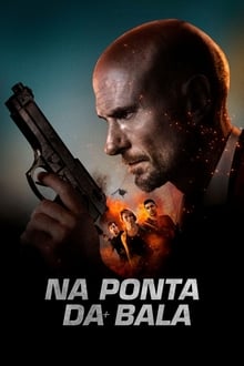 Poster do filme Na Ponta da Bala