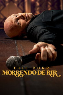 Bill Burr: Morrendo de Rir