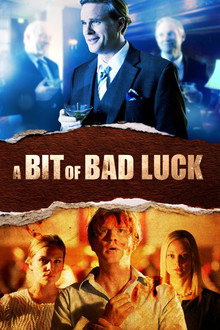 A Bit of Bad Luck