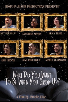 What Do You Want To Be When You Grow Up?