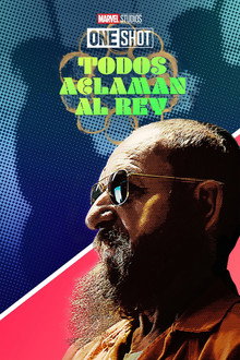 Marvel One-Shot: Todos aclaman al Rey