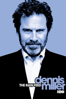 Dennis Miller: The Raw Feed