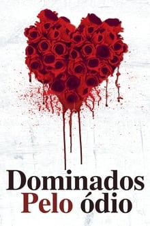 Poster do filme Dominados Pelo Ódio