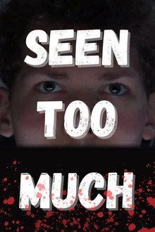 Seen Too Much