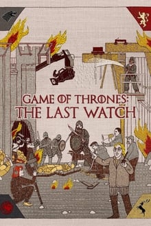 Game of Thrones: The Last Watch movie poster