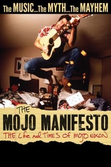 Poster do filme The Mojo Manifesto: The Life and Times of Mojo Nixon