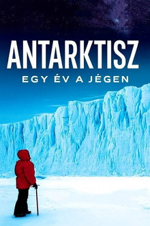 Antarktisz: Egy év a jégen