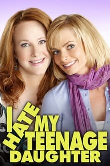 I Hate My Teenage Daughter tv show poster