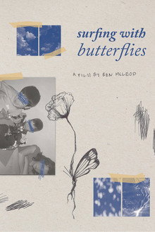 Reel #1: Surfing with Butterflies