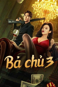 Bà Chủ 3 – Queen of Triads 3 (2023)