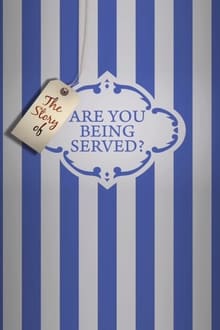 Poster do filme The Story of 'Are You Being Served?'