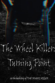 The Wheel killer: Turning point