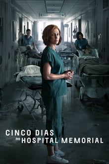 Assistir Cinco Dias no Hospital Memorial Online Gratis