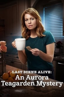 Last Scene Alive: An Aurora Teagarden Mystery Last Scene Alive: An Aurora Teagarden Mystery
