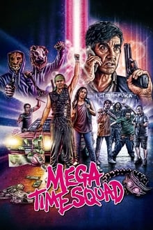 Poster do filme Mega Time Squad