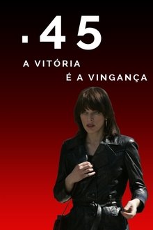 Poster do filme .45: A Vitória é a Vingança