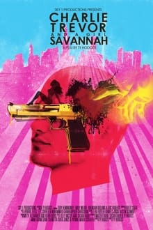 Charlie, Trevor And A Girl Savannah movie poster