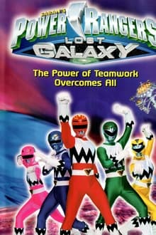 Poster do filme Power Rangers Lost Galaxy: The Power of Teamwork Overcomes All