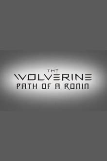 Poster do filme The Wolverine: Path of a Ronin