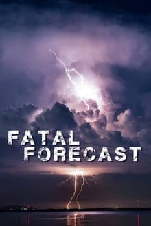Poster da série Fatal Forecast