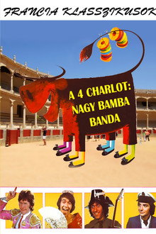 A 4 Charlot - Nagy bamba banda