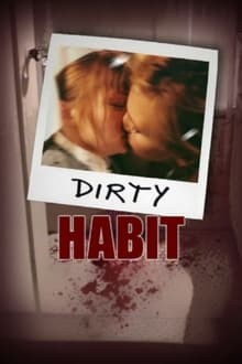 Poster do filme Dirty Habit